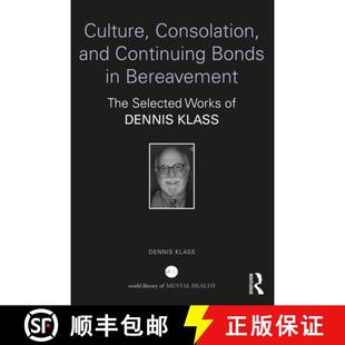 Continuing Bonds and Culture Dennis Works Klass The Consolation Selected 4周达 9781032194448 Bereavement