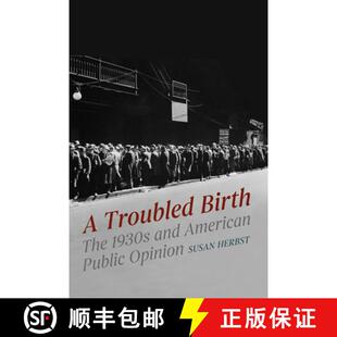 1930s Birth and Opinion Public 4周达 9780226813103 Troubled American The