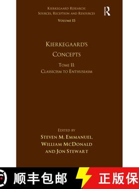 【3-4周达】Volume 15, Tome II: Kierkegaard's Concepts: Classicism to Enthusiasm [9781032099002]