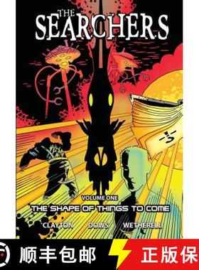 【3-4周达】The Searchers - Volume 1: The Shape of Things to Come [9781544297866]