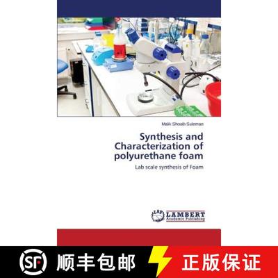 【3-4周达】Synthesis and Characterization of polyurethane foam [9783659749643]