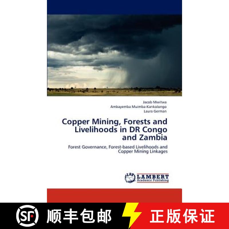 预订 Copper Mining, Forests and Livelihoods in Dr Congo and Zambia [9783847301103]