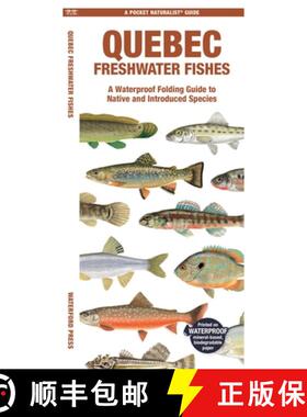 【3-4周达】Quebec Freshwater Fishes: A Waterproof Folding Guide to Native and Introduced Species [9781620056530]