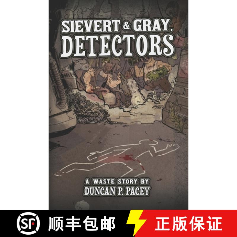 【3-4周达】Sievert & Gray, Detectors: A post-apocalyptic detective comedy [9780473535353]