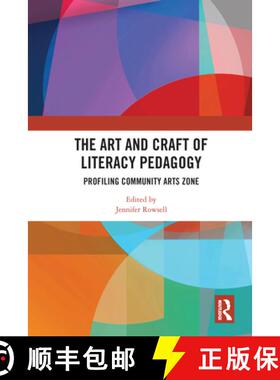 【3-4周达】The Art and Craft of Literacy Pedagogy: Profiling Community Arts Zone [9780367583804]