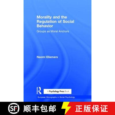 【3-4周达】精装 Morality and the Regulation of Social Behavior: Groups as Moral Anchors [9781138958166]