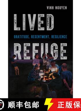 预订 Lived Refuge: Gratitude, Resentment, Resilience Volume 5 [9780520397262]