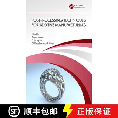 【3-4周达】精装 Post-processing Techniques for Additive Manufacturing [9781032265100]