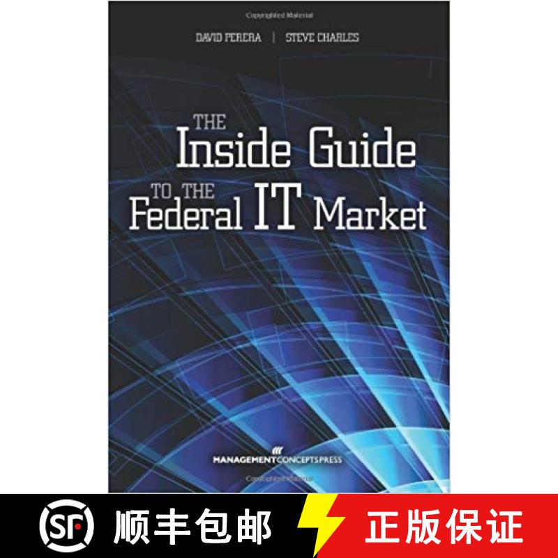 【3-4周达】The Inside Guide to the Federal It Market [9781567263756]