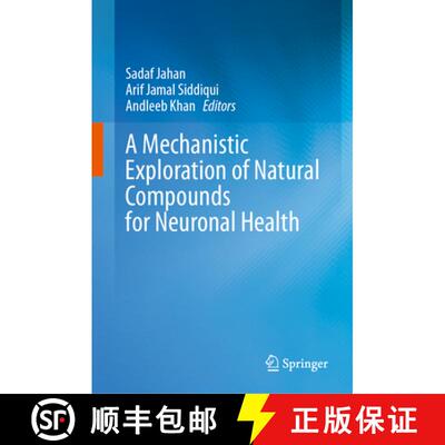 【3-4周达】精装 A Mechanistic Exploration of Natural Compounds for Neuronal Health [9789819501243]