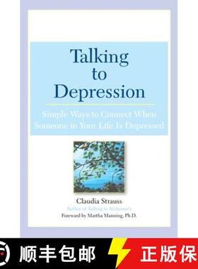 【3-4周达】Talking to Depression: Simple Ways to Connect When Someone in Your Lifeis Depres: Simple W... [9780451209863]