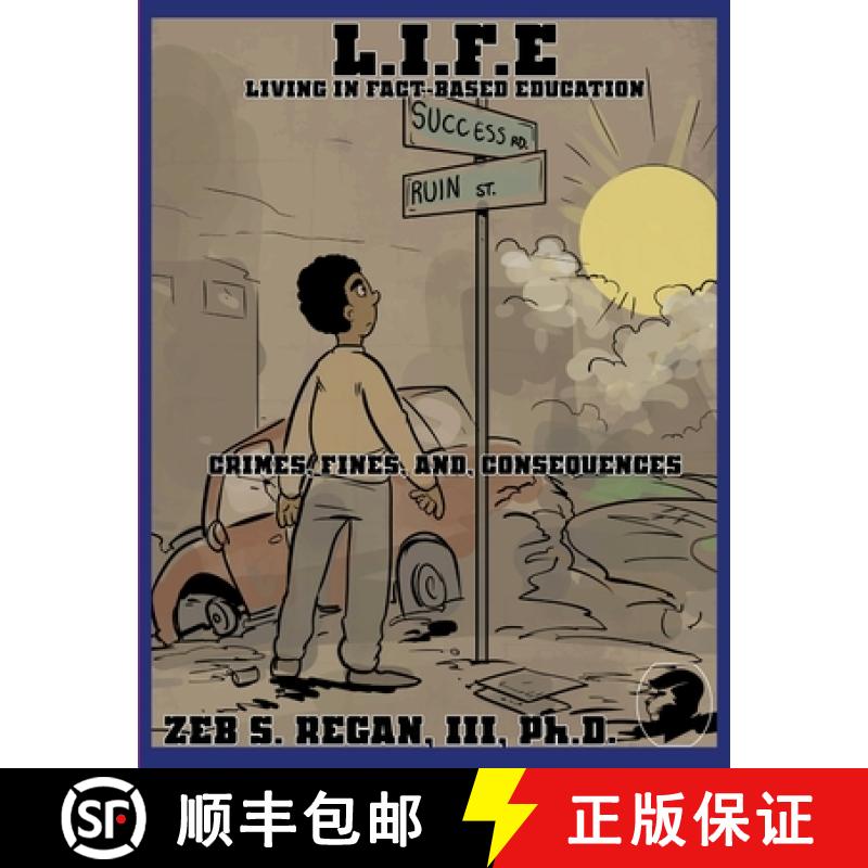 【2-3周达】L.I.F.E.: Living In Fact-Based Education Crimes, Fines, and Consequences - Clean Version [9781678136239]