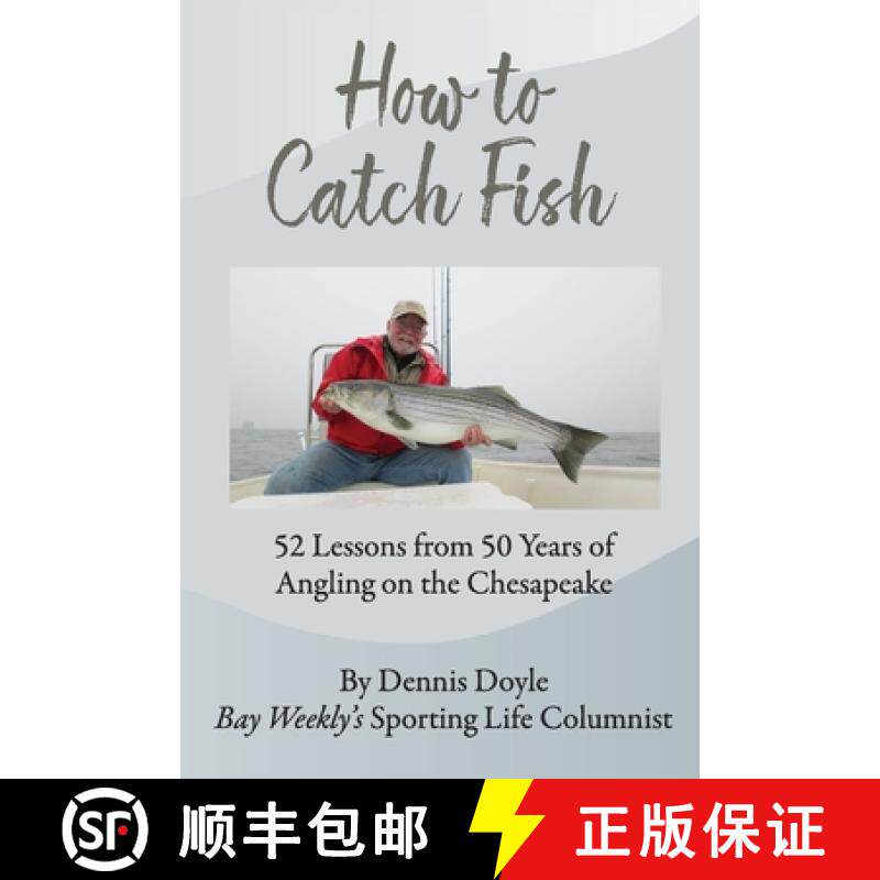 【3-4周达】How to Catch Fish: 52 Lessons from 50 Years of Angling on the Chesapeake [9798988299813]
