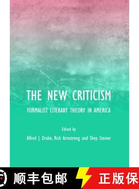 预订 The New Criticism: Formalist Literary Theory in America [9781443823302]