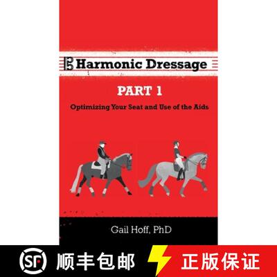 【3-4周达】Harmonic Dressage: Part 1 Optimizing Your Seat and Use of the Aids [9781735311104]