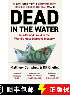 【3-4周达】Dead in the Water : Murder and Fraud in the World's Most Secretive Industry [9781838952556]