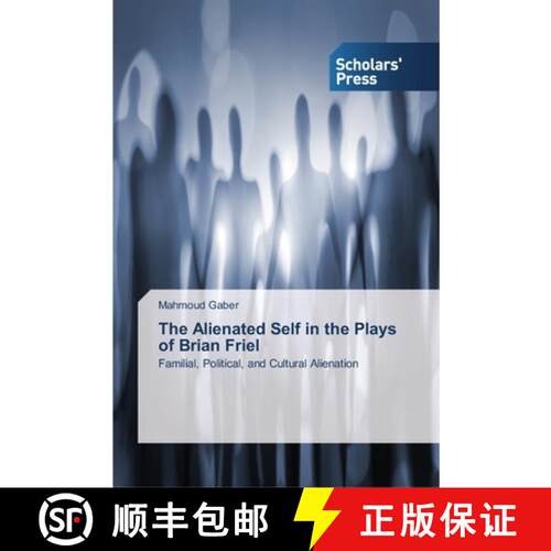 预订 The Alienated Self in the Plays of Brian Friel [9783639515169]