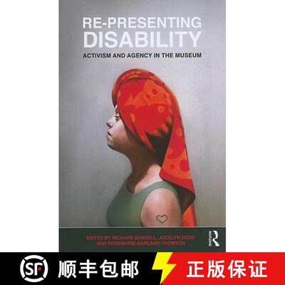 【3-4周达】Re-Presenting Disability: Activism and Agency in the Museum [9780415494731]
