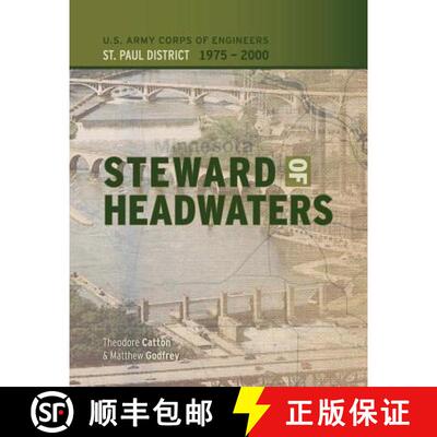 【3-4周达】Steward of Headwaters: U.S. Army Corps of Engineers, St. Paul District, 1975-2000 [9781782663294]