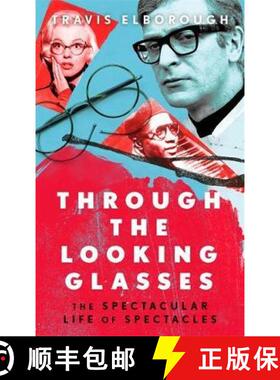 【3-4周达】Through The Looking Glasses: 'Exuberant...glasses changed the world' Sunday Times [9781408712849]