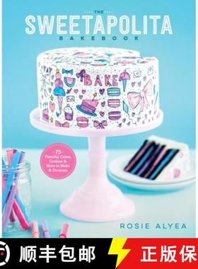 【3-4周达】The Sweetapolita Bakebook: 75 Fanciful Cakes, Cookies & More to Make & Decorate [9780770435318]