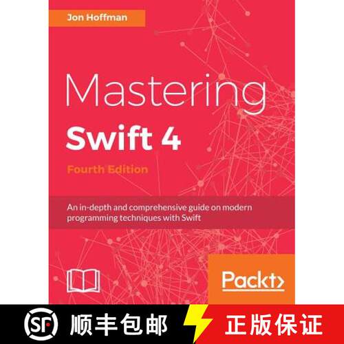 【3-4周达】Mastering Swift 4- fourth edition: An in-depth and comprehensive guide to modern programmi... [9781788477802]
