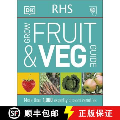【3-4周达】RHS Grow Fruit and Veg Guide : More than 1,000 Expertly Chosen Varieties [9781409349853]