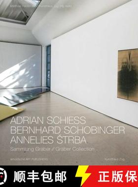 【3-4周达】Adrian Schiess - Bernhard Schobinger - Annelies Strba : Graber Collection [9783897904477]