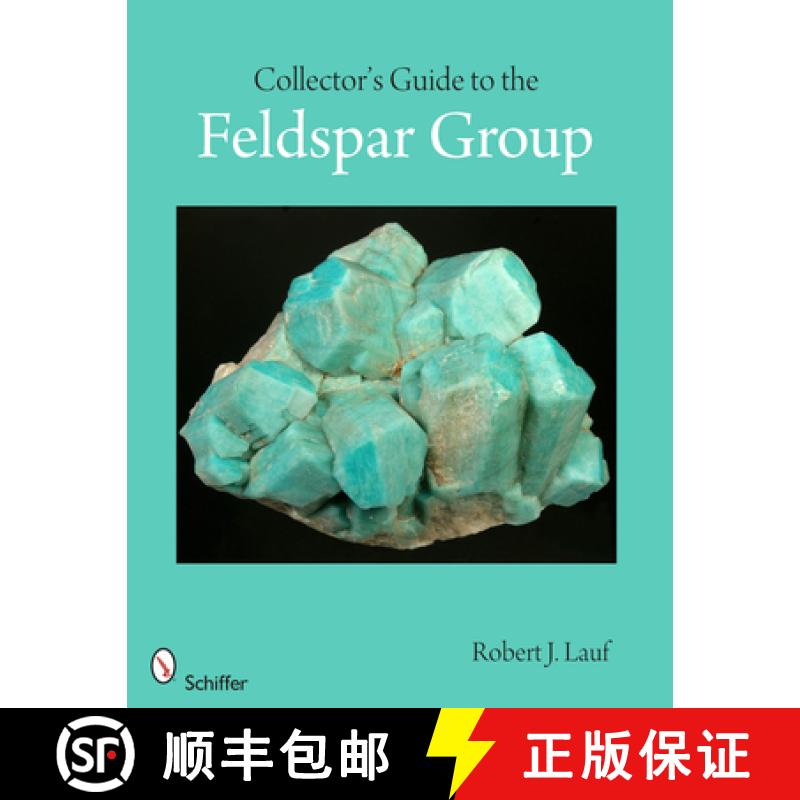 【3-4周达】Collector's Guide to the Feldspar Group [9780764343292]