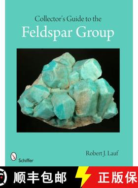 【3-4周达】Collector's Guide to the Feldspar Group [9780764343292]