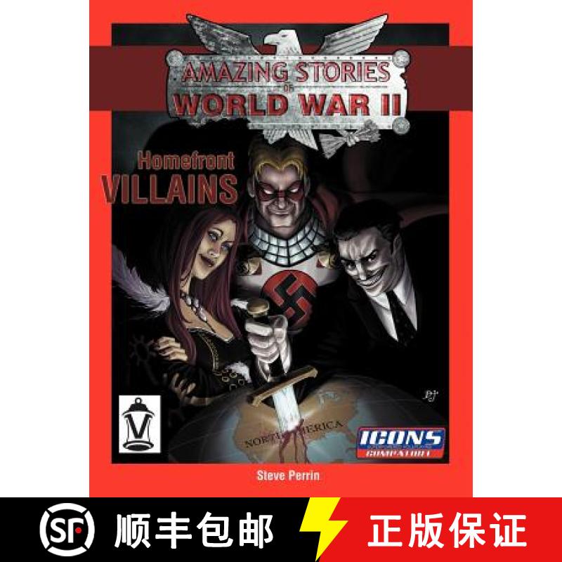 预订 Homefront Villains: Amazing Stories of World War II [9780985881528]