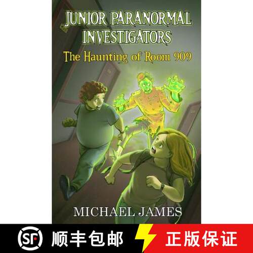 【3-4周达】The Haunting of Room 909 (Junior Paranormal Investigators #1) [9780359597437]