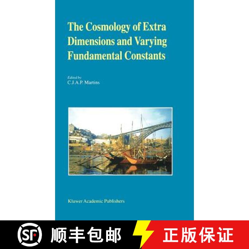 【3-4周达】The Cosmology of Extra Dimensions and Varying Fundamental Constants : A JENAM 2002 Worksho... [9781402011382]