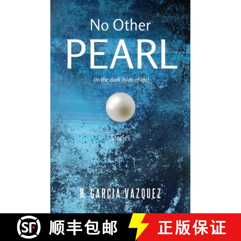 【3-4周达】No Other Pearl: (in the dark folds of life) [9780692035009]