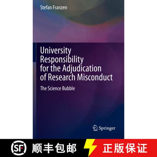 【3-4周达】University Responsibility for the Adjudication of Research Misconduct: The Science Bubble [9783030680657]