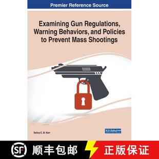 Gun Behaviors Examining Mass 9781799839163 Prevent Regulations 4周达 Policies and Warning Shootings