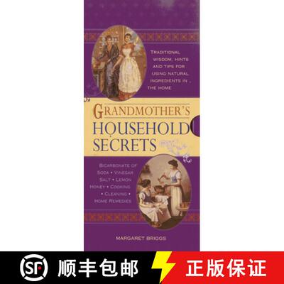 【3-4周达】Grandmother's Household Secrets: Traditional Wisdom, Hints and Tips for Using Natural Ingr... [9780754824947]