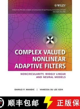 【3-4周达】Complex Valued Nonlinear Adaptive Filters - Noncircularity, Widely Linear And Neural Model... [9780470066355]