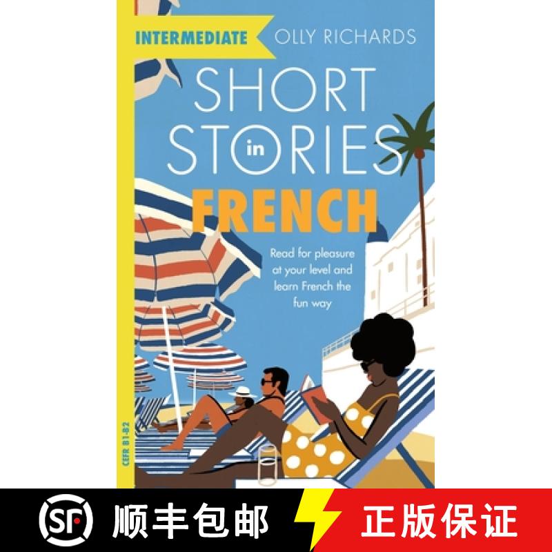 【3-4周达】Short Stories in French for Intermediate Learners : Read for pleasure at your level, expan... [9781529361506]