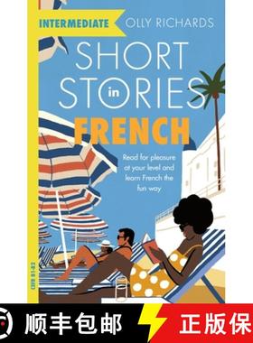 【3-4周达】Short Stories in French for Intermediate Learners : Read for pleasure at your level, expan... [9781529361506]