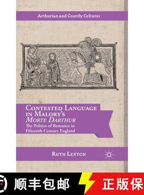 【3-4周达】Contested Language in Malory's Morte Darthur : The Politics of Romance in Fifteenth-Centur... [9781349473540]