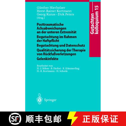 【3-4周达】Gutachtenkolloquium 15: Posttraumatische Achsabweichungen an der unteren Extremität Begut... [9783540410096]