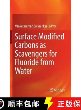 【3-4周达】Surface Modified Carbons as Scavengers for Fluoride from Water [9783319406848]
