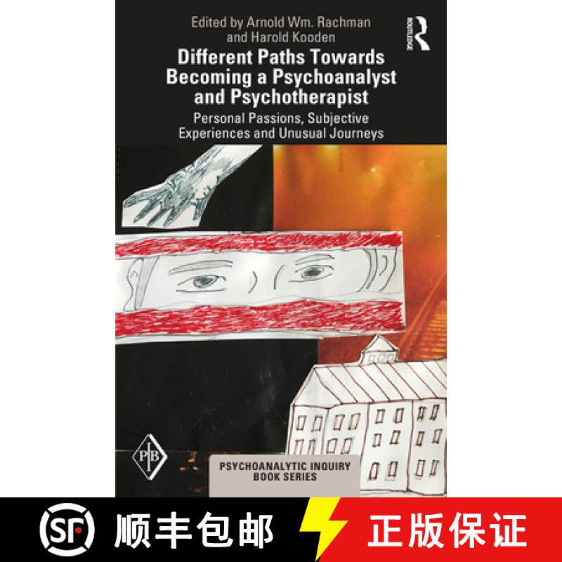 【3-4周达】Different Paths Towards Becoming a Psychoanalyst and Psychotherapist: Personal Passions, S... [9780367523046]