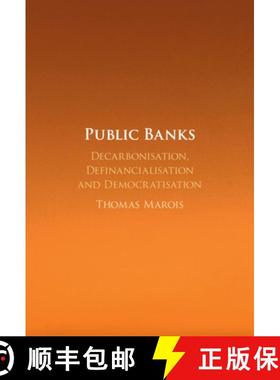 【3-4周达】Public Banks: Decarbonisation, Definancialisation and Democratisation [9781108839150]
