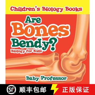 【3-4周达】Are Bones Bendy? Biology for Kids | Children's Biology Books [9798869443441]