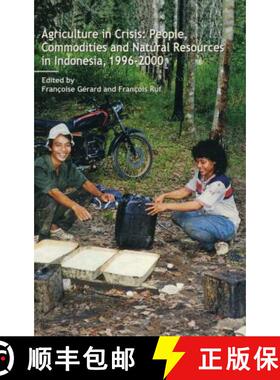 【3-4周达】Agriculture in Crisis : People, Commodities and Natural Resources in Indonesia 1996-2001 [9780700714650]