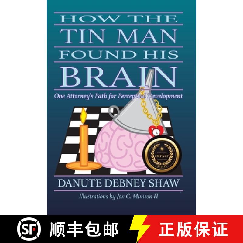 【2-3周达】How The Tin Man Found His Brain: One Attorney's Path for Perceptual Development [9781982241131]