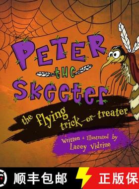 预订 Peter the Skeeter: The Flying Trick-or-Treater [9798218292447]