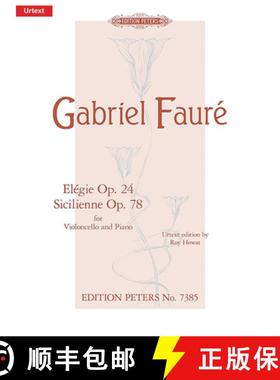 【3-4周达】Elégie Op. 24 and Sicilienne Op. 78 for Cello and Piano: Urtext [9790577082486]